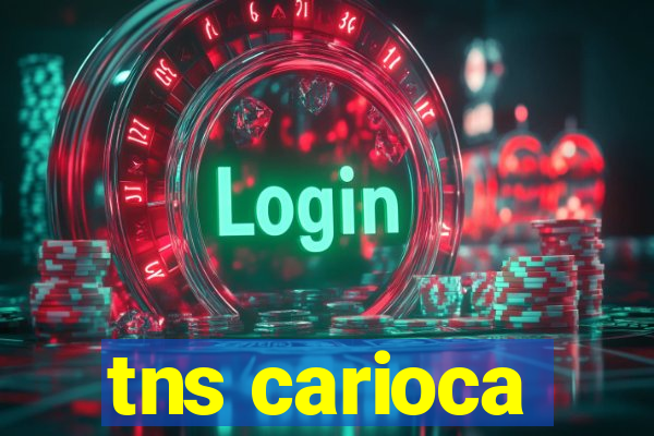 tns carioca